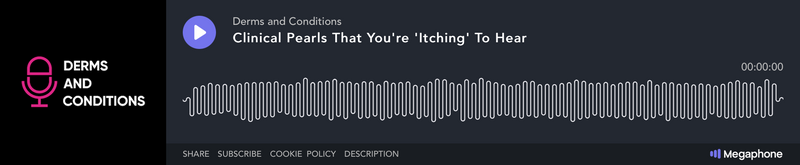 Podcast: Clinical Pearl That You’re “Itching” To Hear